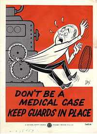 NSC Poster Don't Be a Medical Case Keep Guards in Place